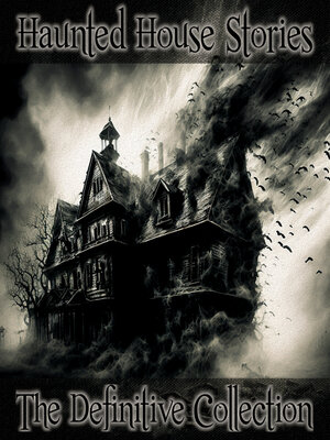 cover image of Haunted House Stories: The Definitive Collection